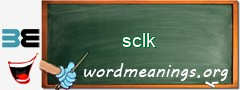 WordMeaning blackboard for sclk